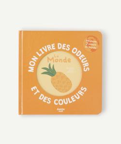 Mon livre des odeurs et des couleurs - le monde - TU